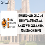 LPU Introduces Child and Elderly Care Programs Aligned with Global Needs Admission 2025 Open